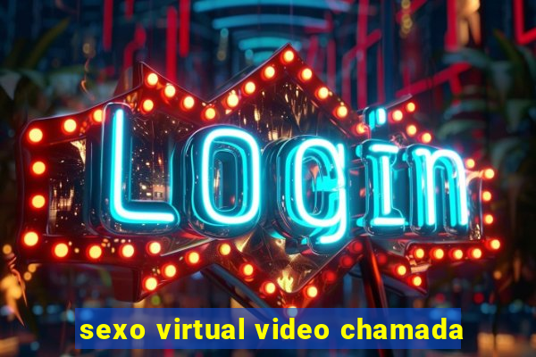 sexo virtual video chamada